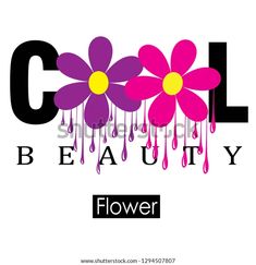 the word cool beauty with flowers on it