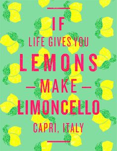 lemons and leaves with the words if life gives you lemons make limoncello