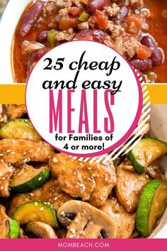 two pictures with the words 25 cheap and easy meals for families of 4 or more