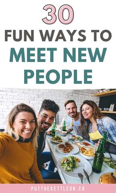 30 fun ways to meet new people How To Meet New Friends, How To Meet People, Where To Meet People, Building Connections With People, How To Meet New People, How To Make Friends As An Adult, How To Make Online Friends, How To Find Friends