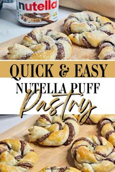 quick and easy nutella puff pastry recipe on a cutting board with text overlay