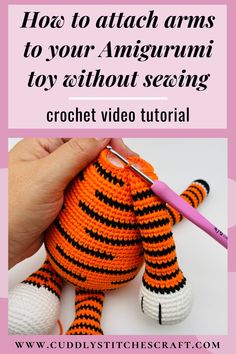 someone crocheting an orange and black stuffed animal with the words how to attach arms to your amigurmi toy without seeing