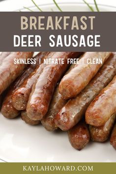 sausages on a plate with text overlay reading breakfast deer sausage skinless i nitate free clean