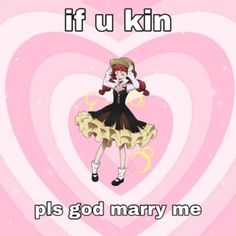 a girl in a dress and hat with words above her that says, if u kin pls god marry me