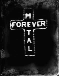 a black and white photo of a cross with the words i'm forever on it