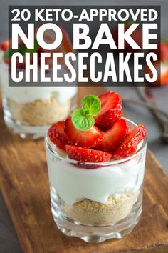 no bake cheesecakes with strawberries in a glass on a wooden cutting board