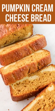 sliced pumpkin cream cheese bread on a cutting board with text overlay that reads, pumpkin cream cheese bread