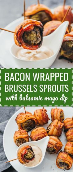 bacon wrapped brussel sprouts with balsamic mayo dip on the side