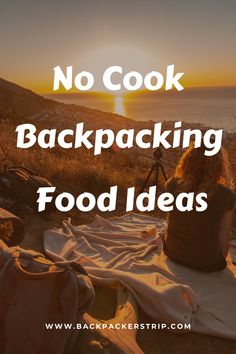 No Cook Backpacking Food Ideas No Cook Backpacking Meals, Vegan Backpacking Meals, Backpacking Lunch, Overnight Backpacking Food, Backpack Food, Cold Soak Backpacking Meals, Backpacking Breakfast, No Cook Hiking Food Backpacking Meals, Backpacking Food Ideas