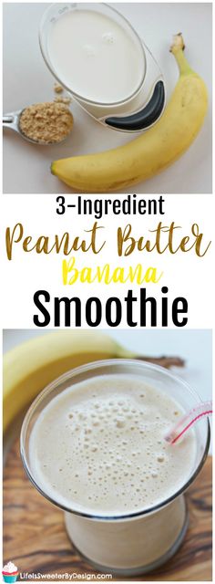 the ingredients to make peanut butter banana smoothie are shown in this collage with text overlay