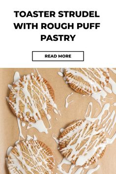 Toaster Strudel with Rough Puff Pastry Puff Pastry Ingredients, Rough Puff, Toaster Strudel, Rough Puff Pastry, Greek Yogurt Parfait, Butter Substitute, Parchment Paper Baking, Yogurt Parfait, Baking Project