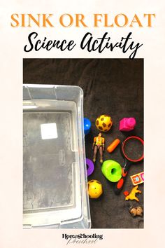 an open plastic container with toys on it and the words sink or float science activity