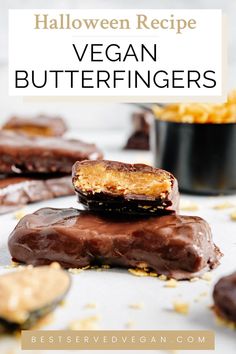 chocolate covered vegan butterfingerers are stacked on top of each other