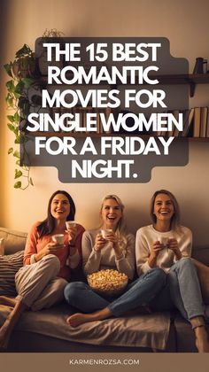 Enjoy a cozy Friday night with these top 15 romantic movies. Perfect for single women, this list includes heartwarming and empowering stories to inspire and entertain you.