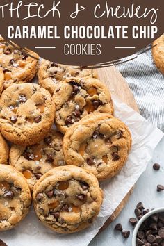 chocolate chip cookies with text overlay that reads, thick & chewy caramel chocolate chip cookies