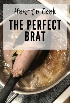 how to cook the perfect bratt in a pan with a ladle and spoon