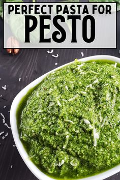 pesto in a white bowl with text overlay that reads perfect pasta for pesto