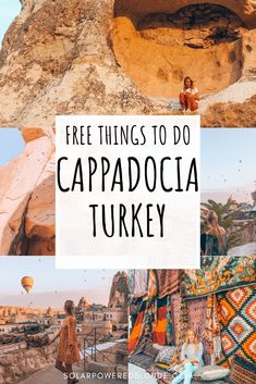 the cappadocca turkey with text overlay that reads free things to do in cappadocca turkey