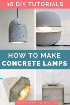 concrete lamps with text overlay that says how to make concrete lamps, diy