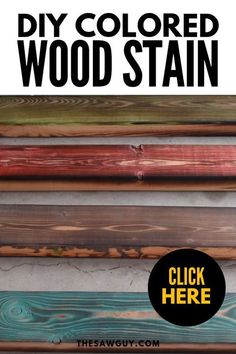 the words diy colored wood stain are in front of several different wooden planks