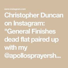 the text reads,'christopher duncan on instagram general finishes dead flat paired up with my