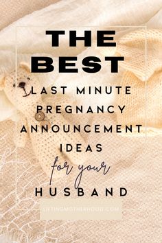 the best last minute pregnancy announcement ideas for your husband