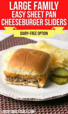 a hamburger and pickles on a plate with text overlay that reads large family easy sheet pan cheeseburger sliders dairy - free option