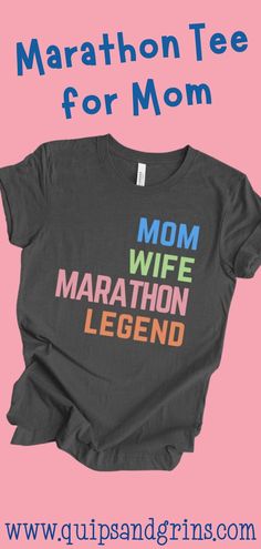 a t - shirt with the words marathon tees for mom on it and an image of