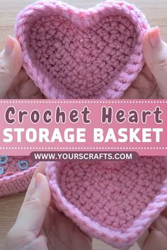 crochet heart storage basket with hands holding it