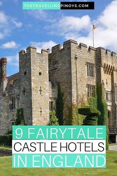 an old castle with the words 9 fairytale castle hotels in england on it's front