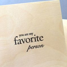 you are my favorite person carved on wood