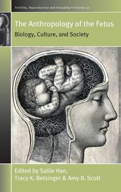 The Anthropology of the Fetus: Biology Anthropology Books, Psychology Symbol, Biological Anthropology, Cultural Anthropology, Culture And Society, Book Tabs, Architecture Tattoo, Historical Books, Outdoor Quotes