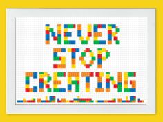 a cross stitch pattern with the words never stop creating in different colors and sizes, on a yellow background