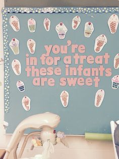 there is a sign that says you're in for a treat these infants are sweet