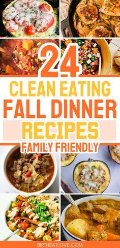 24 clean eating fall dinner recipes for family - friendly meals that are easy to make and delicious