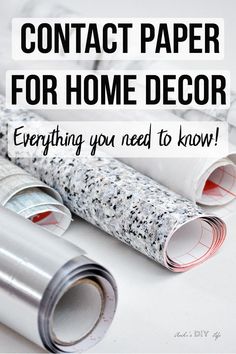 three rolls of paper with the words contact paper for home decor everything you need to know