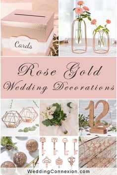 rose gold wedding decorations with text overlay that reads, roses gold wedding decoration ideas