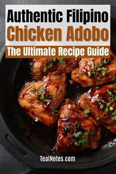 chicken adobo recipe in a skillet with text overlay reading authentic flipping chicken adobo the ultimate recipe guide