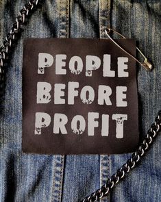 Punk Sayings Quotes, People Before Profit, Punk Rock Patches, Punk Outfits Diy, Feminist Patches Punk, Patch Design Ideas Punk, Cripple Punk Patches, Punk Slogans, Alt Patches