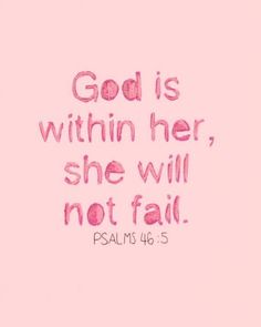 a pink background with the words, god is within her, she will not fail