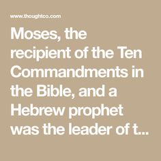 the text reads moss, the recipient of the ten commandments in the bible, and a hebrew prophet was the leader of it