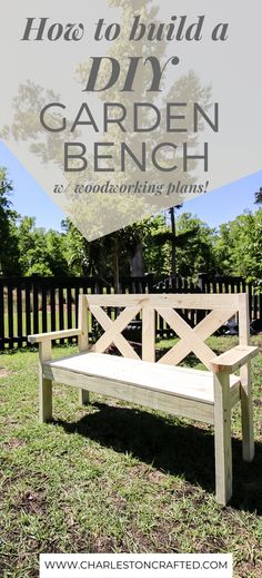 a wooden bench sitting in the grass with text overlay how to build a diy garden bench