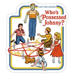 an image of a poster with children around it that says who's possessing johnny?