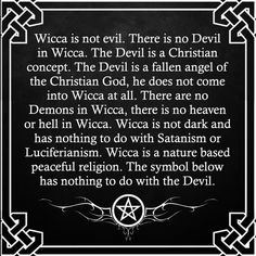 a black and white photo with the words wicca is not evil there is no devil in