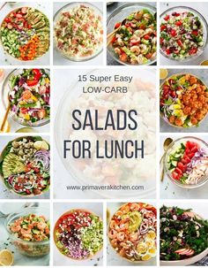 a collage of salads with the words 15 super easy low - carb salads for lunch