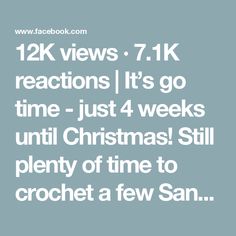 the text reads, 12k views 7 1k reactions it's go time - just 4 weeks until christmas still plenty of time to crochet