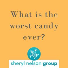 a yellow background with the words what is the worst candy ever? and an image of a