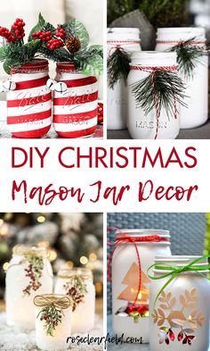 mason jar christmas decorations with text overlay that says diy christmas mason jar decor