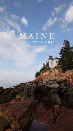 a lighthouse on top of a rocky outcropping with the words maine recap above it