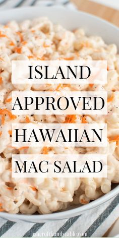 Island-Approved Hawaiian Mac Salad in large white bowl with blue and white kitchen towel. Hawaiian Potato Mac Salad, Potato Mac Salad Hawaiian, Hawaiian Pasta Salad Recipes, Mac Salad Recipe Hawaiian, Noodle Salad Recipes Cold Easy, Ono Hawaiian Macaroni Salad